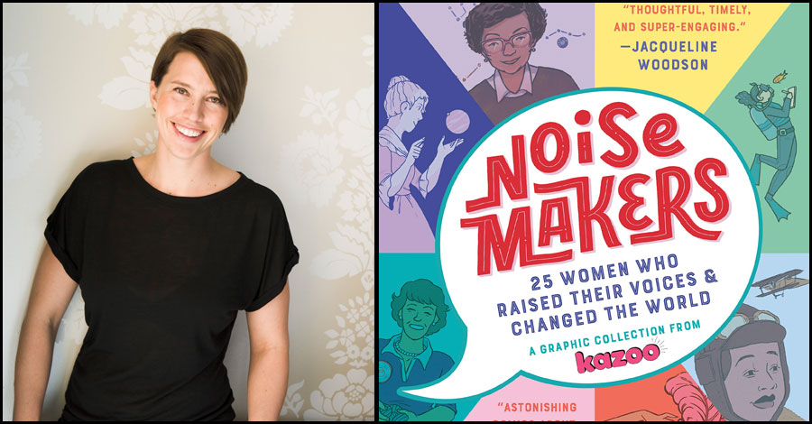 Make some noise: Editor Erin Bried shares how ‘Noisemakers’ came together