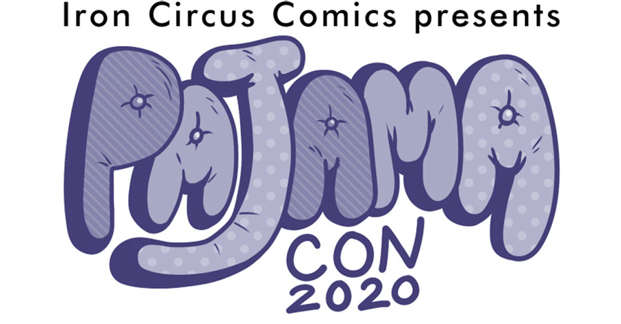 Iron Circus announces Pajama Con 2020