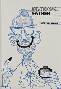 Cover of Joe Ollmann's Fictional Father, showing a drawing of a frowning man, in blue, applying a smile to his face with black ink.
