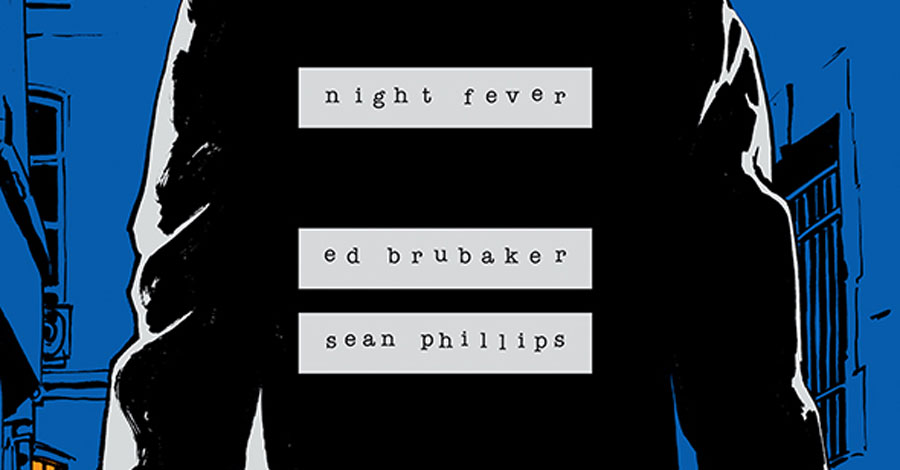 Brubaker + Phillips’ ‘Night Fever’ arrives next year
