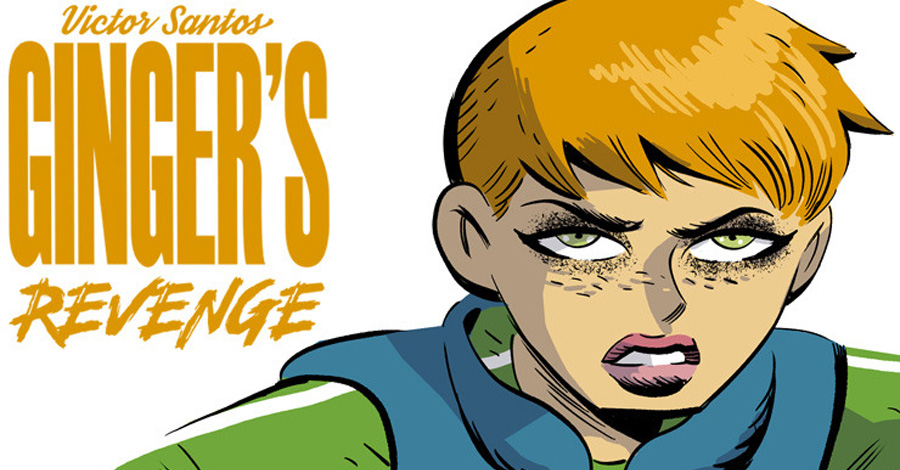 Victor Santos’ ‘Ginger’s Revenge’ is now available from Panel Syndicate