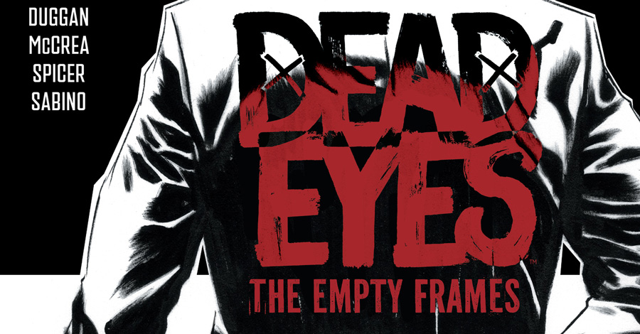 Gerry Duggan + John McCrea bring ‘Dead Eyes’ back to life at Image Comics