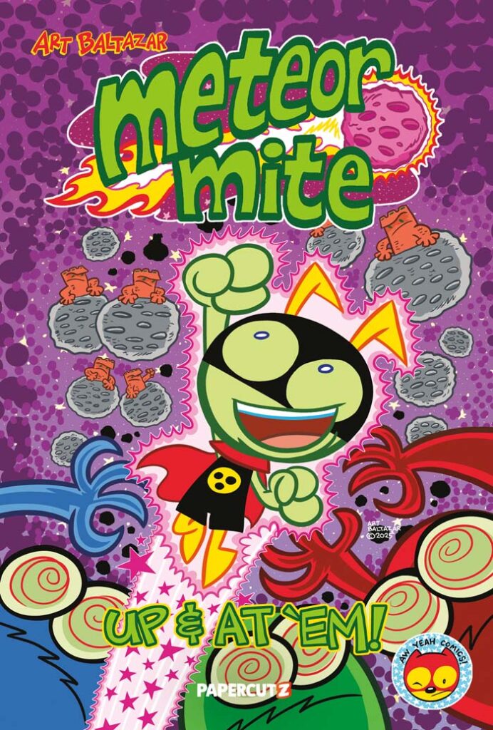 Meteor Mite: Up & At 'Em