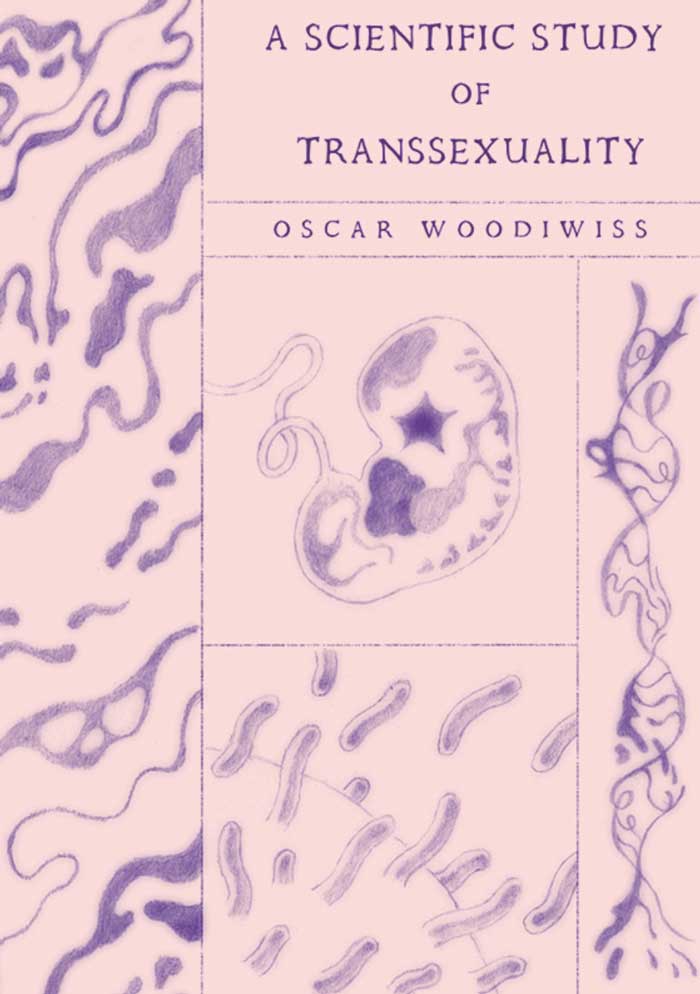 A Scientific Study Of Transsexuality by Oscar Woodiwiss